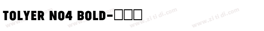 Tolyer No4 Bold字体转换